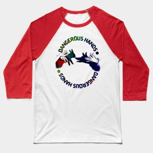 Dangerous Baseball T-Shirt